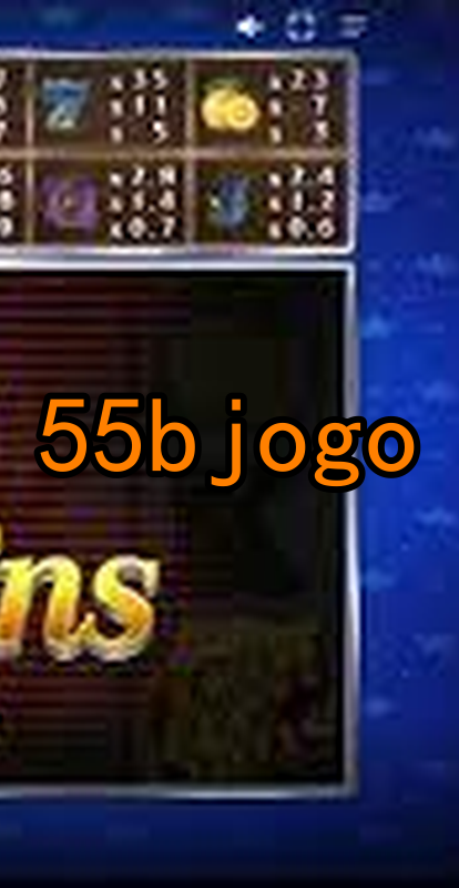 55bjogo.Com - Caça-Níqueis Online Cassino